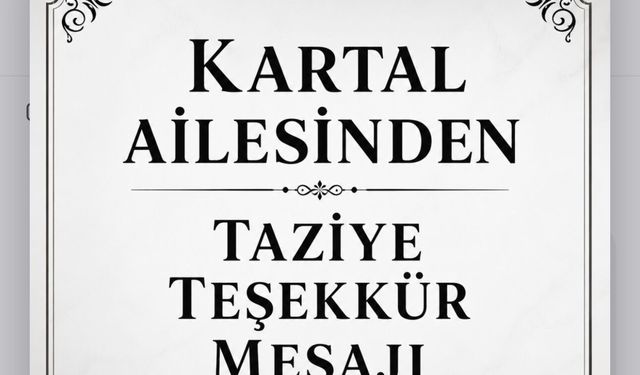 KARTAL AİLESİNDEN TAZİYE TEŞEKKÜR MESAJI