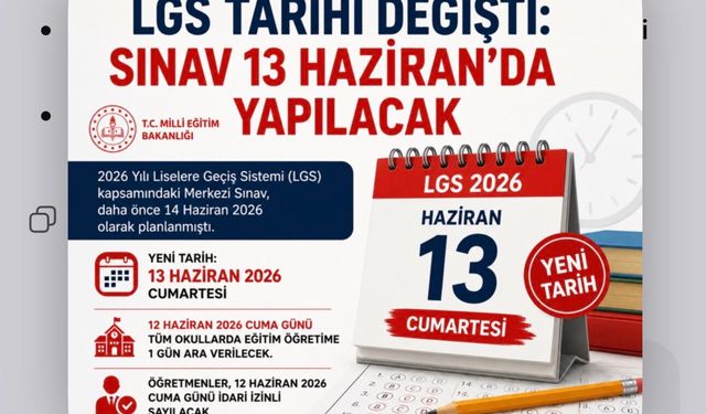 Cuma günü okullar tatil, LGS Tarihi Değişti: Sınav 13 Haziran'da Yapılacak