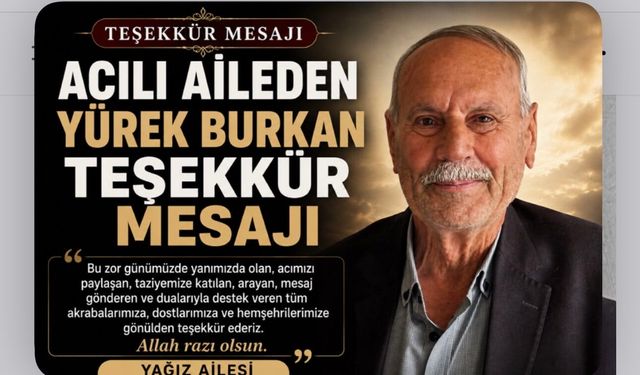 Acılarını Paylaşan Herkese Teşekkür Ettiler