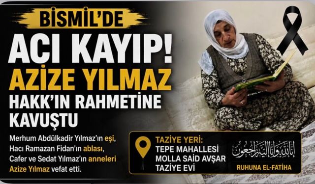 Bismil Tepe mahallesinde Azize Yılmaz Hayatını Kaybetti