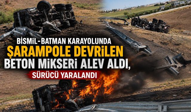 Bismil-Batman Karayolunda Korkutan Kaza: Beton Mikseri Yandı, Sürücü Kurtarıldı