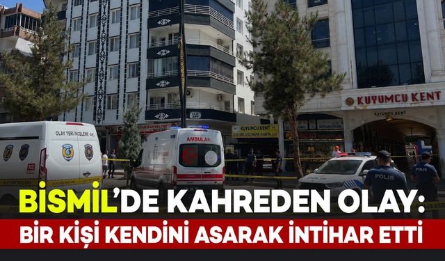 Bismil’de Acı Olay: Bir Kişi Kendini Asarak İntihar Etti