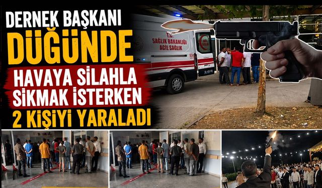 Dernek Başkanı Düğünde Havaya Silahla Sıkmak İsterken 2 Kişiyi Yaraladı