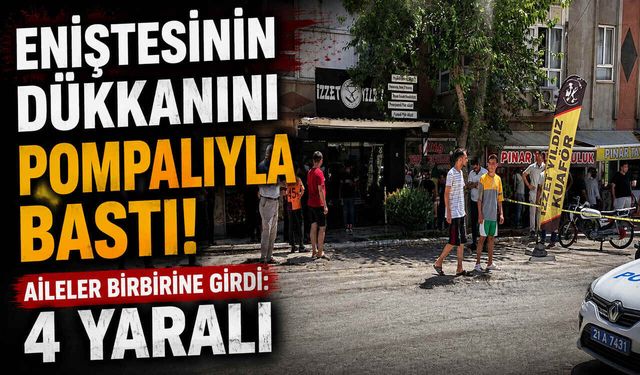 Eniştesinin Dükkanını Pompalıyla Bastı! Aileler Birbirine Girdi: 4 Yaralı