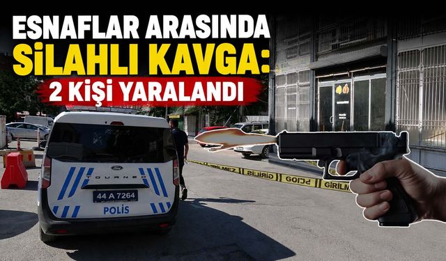 Esnaflar Arasında Silahlı Kavga: 2 Kişi Yaralandı