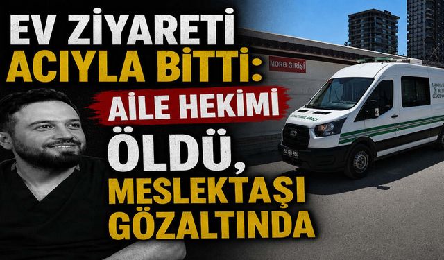Meslektaşının Evinde Yaşamını Yitiren Aile Hekiminin Ölümüne İlişkin 1 Gözaltı