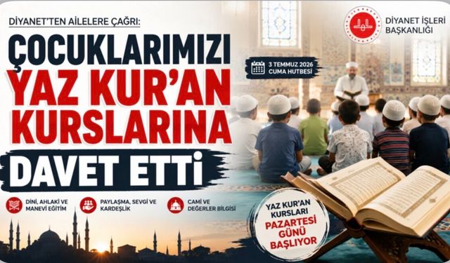 Diyanet'ten yaz Kur'an kurslarına davet: "Çocuklarımızı Kur'an'la buluşturalım"