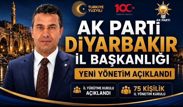 AK Parti Diyarbakır’da Yeni Dönem: İl Yürütme Kurulu ve 75 Kişilik Yönetim Listesi Açıklandı