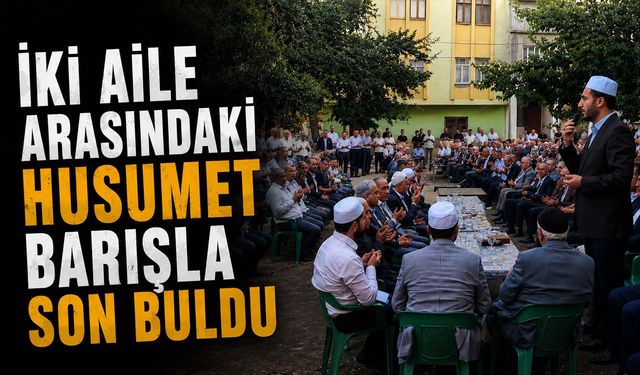 Yıldırım ve Güngör Ailesi Arasındaki Husumet Barışla Son Buldu