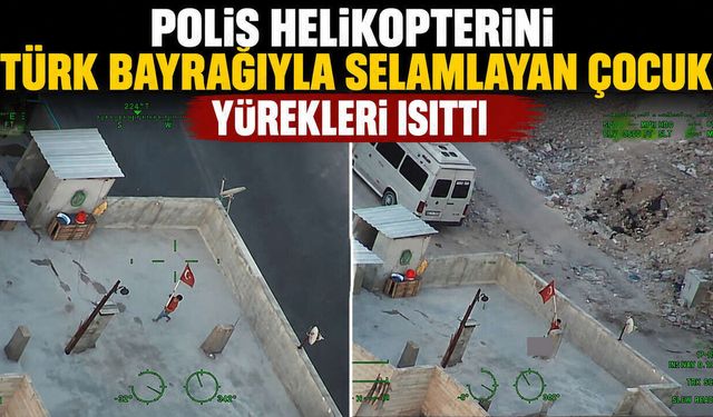 Polis Helikopterini Türk Bayrağıyla Selamlayan Çocuk Yürekleri Isıttı