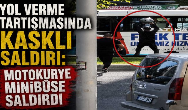 Yol Verme Tartışmasında Kasklı Saldırı: Motokurye Minibüse Saldırdı