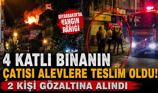 4 Katlı Binanın Çatısı Alevlere Teslim Oldu! 2 Kişi Gözaltına Alındı
