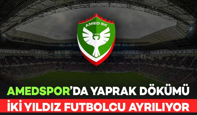 Amedspor'da İki Yıldız Futbolcu Ayrılıyor