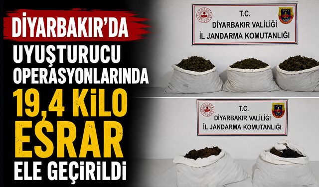 Diyarbakır’da uyuşturucu operasyonları: 19,4 kilo esrar ele geçirildi