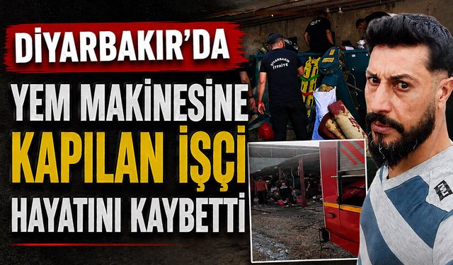 Diyarbakır’da Yem Makinesine Kapılan İşçi Hayatını Kaybetti