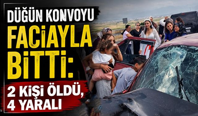 Düğün Konvoyu Faciayla Bitti: 2 Kişi Öldü, 4 Yaralı
