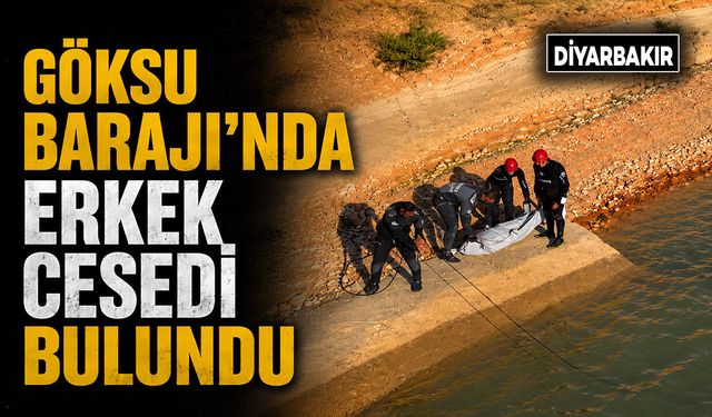Göksu Barajı’nda Erkek Cesedi Bulundu