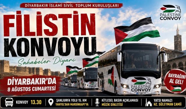Diyarbakır’da “Filistin Konvoyu” İçin Çağrı: 8 Ağustos’ta Konvoy Düzenlenecek