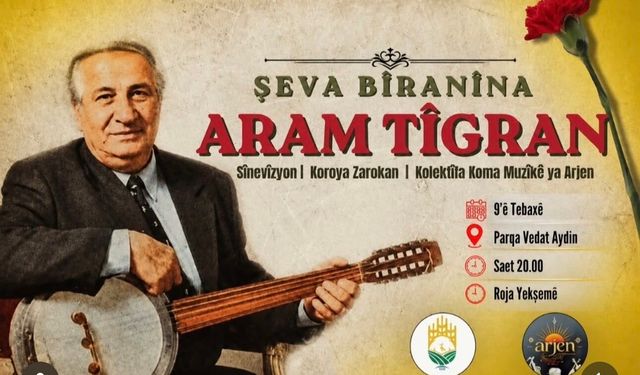 Bismil’de Aram Tîgran anısına özel gece düzenlenecek