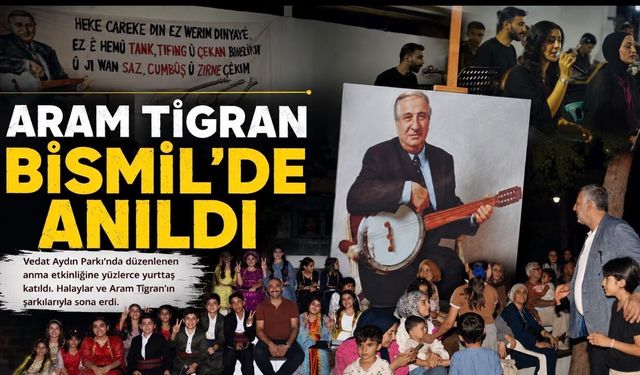 Aram Tîgran Bismil’de ölümünün 17’nci yılında anıldı