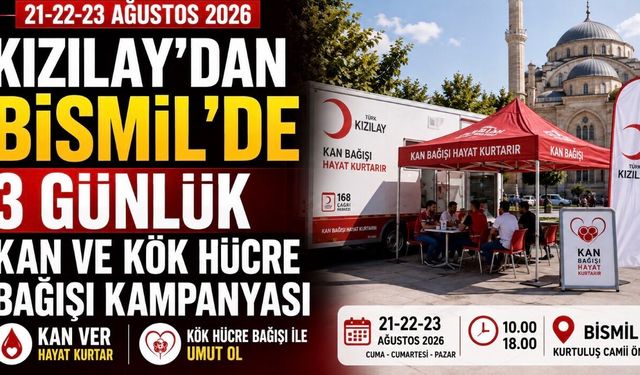 Kızılay’dan Bismil’de 3 Günlük Kan ve Kök Hücre Bağışı Kampanyası