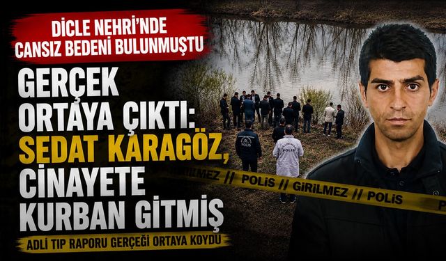 Suda Cansız Bedeni Bulunmuştu! Gerçek Ortaya Çıktı: Sedat Karagöz, Cinayete Kurban Gitmiş