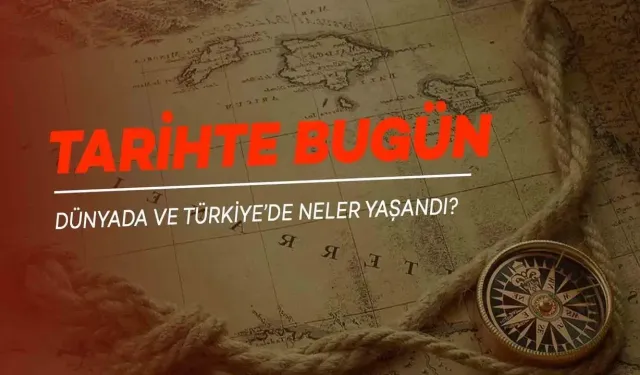 Tarihte Bugün: 25 Ağustos'ta Neler Oldu?