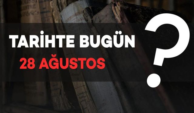 Tarihte Bugün Neler Yaşandı: 29 Ağustos