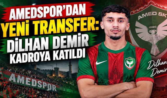 Amedspor’dan Yeni Transfer: Dilhan Demir Kadroya Katıldı