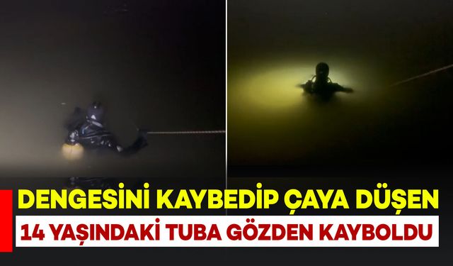 Batman'da Dengesini Kaybedip Çaya Düşen 14 Yaşındaki Tuba Kayboldu