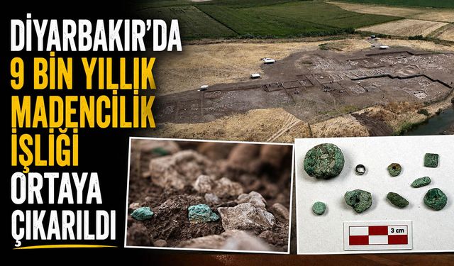 Diyarbakır'da 9 bin yıllık madencilik işliği ortaya çıkarıldı