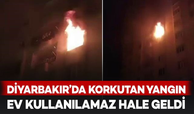 Diyarbakır’da korkutan yangın: Ev alevlere teslim oldu