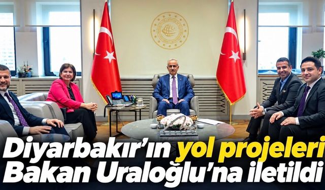 Diyarbakır’ın yol projeleri Bakan Uraloğlu’na iletildi