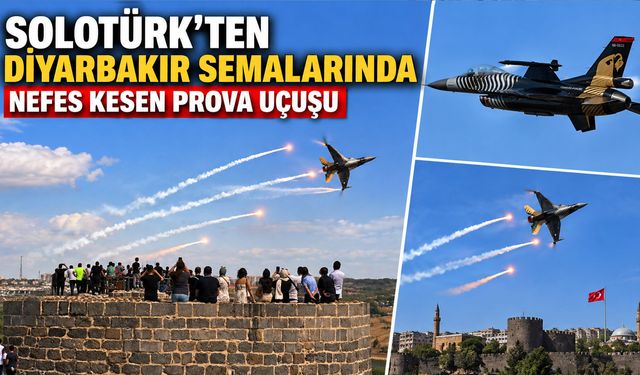 SOLOTÜRK’ten Diyarbakır semalarında nefes kesen prova uçuşu