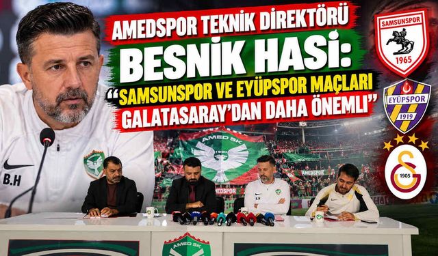 Amedspor Teknik Direktörü Besnik Hasi: “Samsunspor ve Eyüpspor Maçları Galatasaray’dan Daha Önemli”