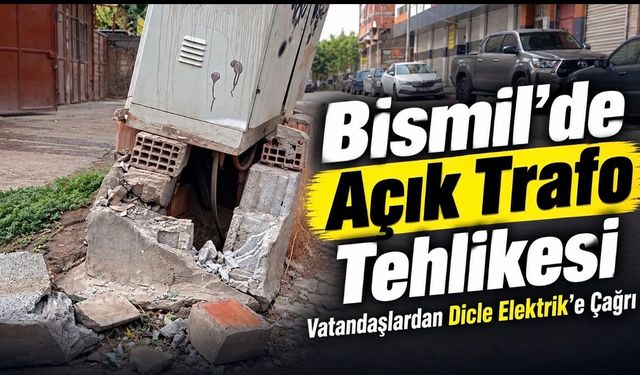 Bismil’de Tehlike Kapıların Ardında Beklemesin