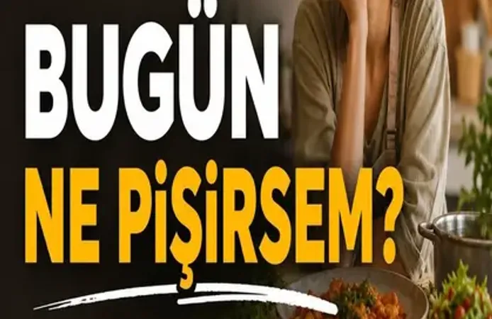 Günlük Yemek Tarifleri: Bugün Ne Pişirsem?