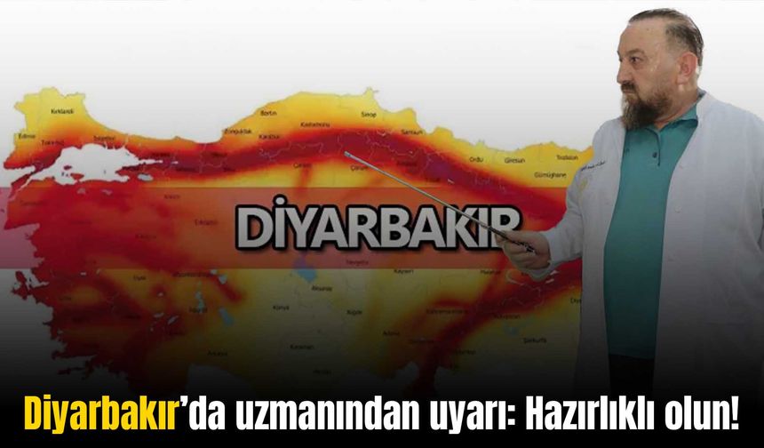 Diyarbakır, Elazığ ve Bingöl için uzmanlardan deprem uyarısı: Hazırlıklı olun!