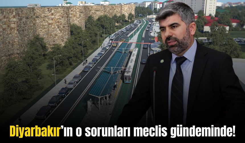 Dinç: “Diyarbakır’da tramvay da yok, trambüs, metro ve otoban da yok”