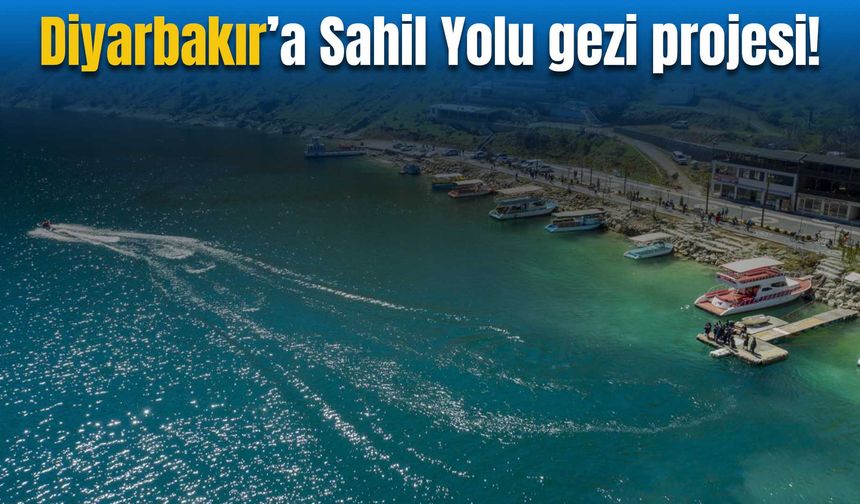 Diyarbakır’da Sahil Yolu ve Dicle Nehri Çevre Düzenleme Projesi