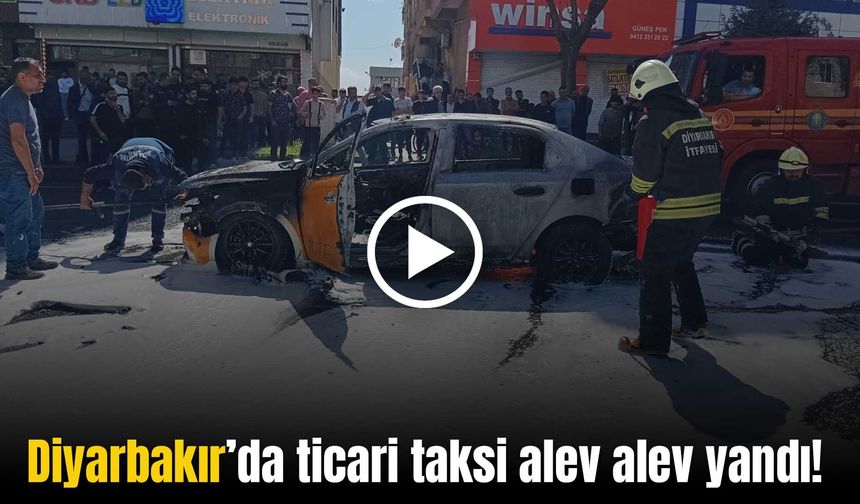 Diyarbakır’da seyir halindeki ticari taksi alev aldı
