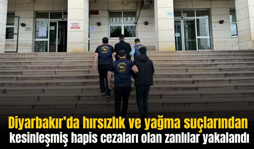 Diyarbakır’da 18 yıl ile 15 yıl hapis cezaları olan 2 zanlı yakalandı