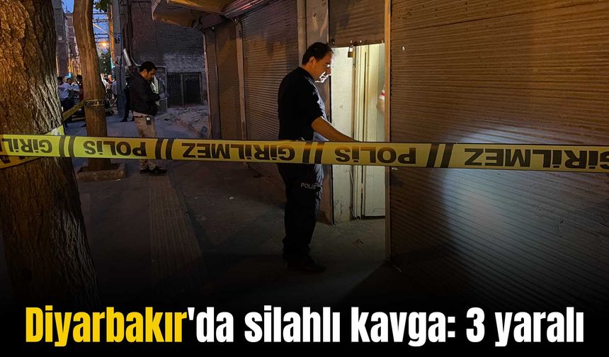 Diyarbakır'da komşular arasında silahlı kavga: 3 yaralı
