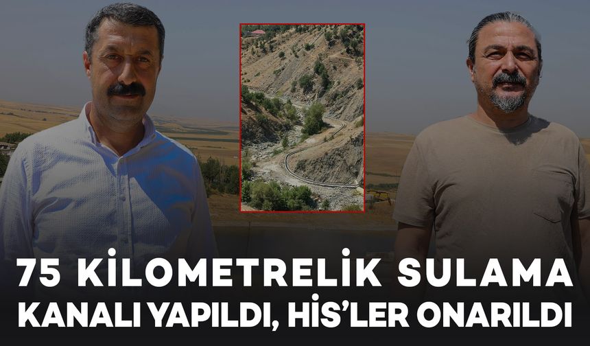 Kırsal mahallelerde 75 kilometrelik sulama kanalı yapıldı, HİS’LER onarıldı