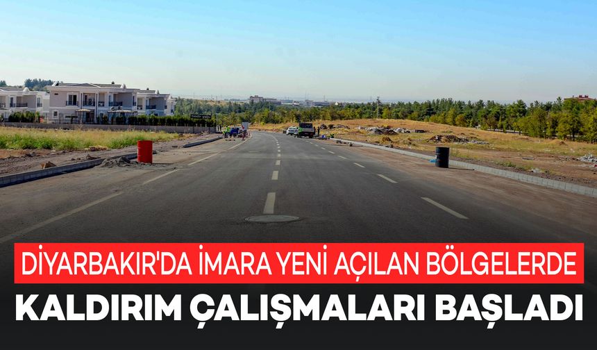 Diyarbakır'da İmara Yeni Açılan Bölgelerde Kaldırım Çalışmaları Başladı