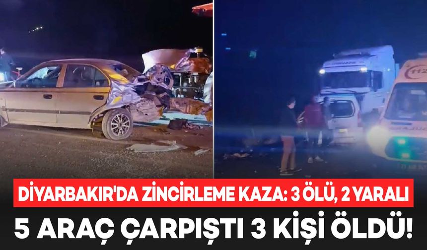 Diyarbakır’da katliam gibi kaza: 3 ölü, 2 ağır yaralı