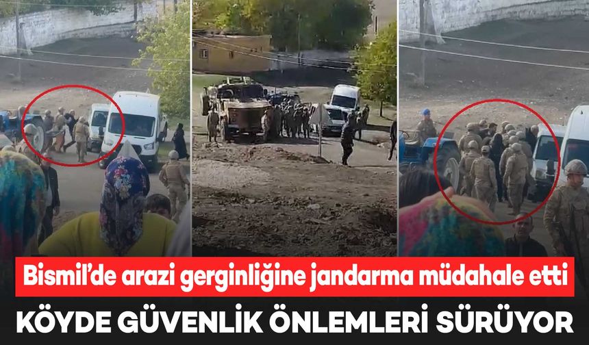 Bismil’de arazi gerginliğine jandarma müdahale etti: 2 gözaltı