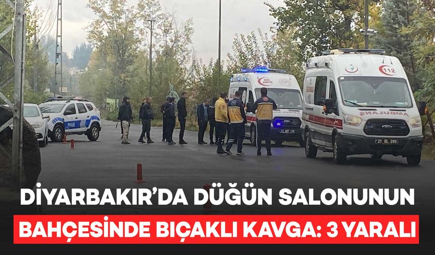 Diyarbakır’da düğün salonu önünde bıçaklı kavga: 3 yaralı