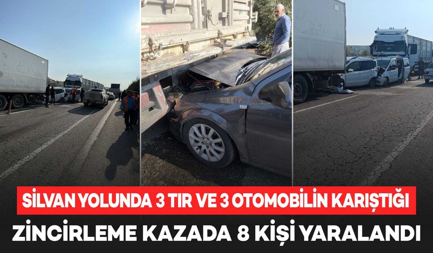 Silvan yolunda 3 TIR ve 3 otomobilin karıştığı zincirleme kazada 8 kişi yaralandı