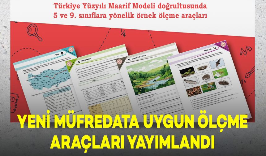 Yeni Müfredata Uygun Ölçme Araçları Yayımlandı